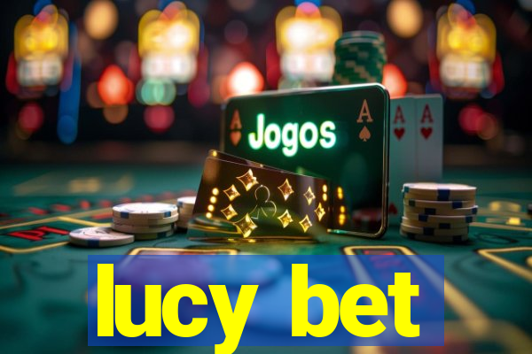 lucy bet